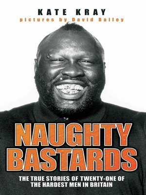 cover image of Naughty Bastards--Twenty One True Stories